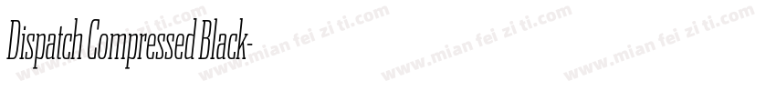 Dispatch Compressed Black字体转换